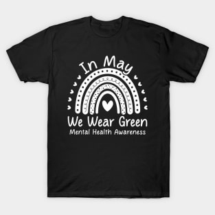 Mental Health Matters We Wear Green Mental Health Awareness T-Shirt